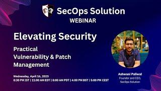 Elevating Security - Practical Vulnerability Patch Management