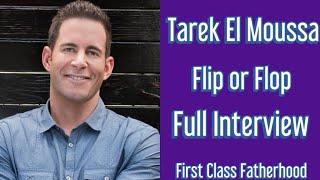 TAREK EL MOUSSA Flip or Flop Host Interview on First Class Fatherhood