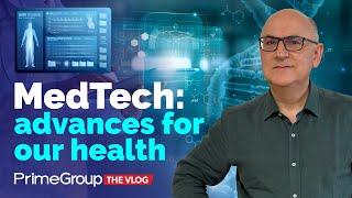 MedTech: advances for our health