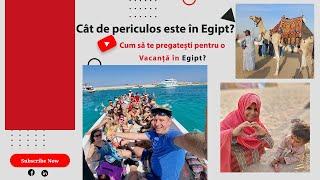 Cât de periculos este în Egipt? Cum să te pregatești pentru o vacanță în Egipt