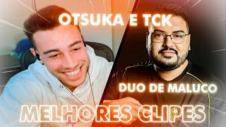 OTSUKA E TCK - MELHORES MOMENTOS