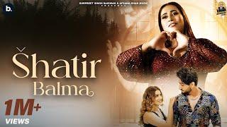 SHATIR BALMA - Official Music Video | Afsana Khan | Akshara Singh | Saajz | Punjabi Song