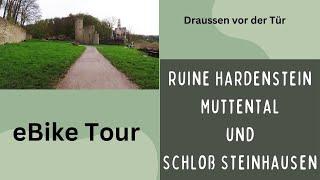 Ruine Hardenstein, Muttental und Schloß Steinhausen