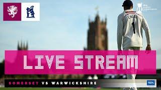 LIVE STREAM: Somerset vs Warwickshire - Day Four