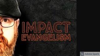 Impact Evangelism in 2 minutes and 28 seconds.