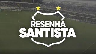 RESENHA SANTISTA - 24/10/2022