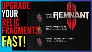 Remnant 2 Guide: How to Fully Upgrade Your Relic Fragments FAST! | Playing Quietly