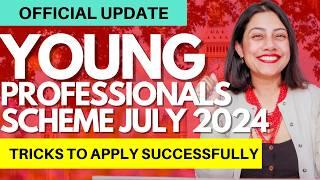 UK Young Professionals Scheme JULY 2024 OPENING SOON | HOW TO APPLY SUCCESSFULLY