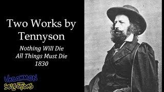 Two Works by Tennyson (Nothing Will Die/All Things Will Die)