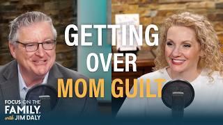 Getting Over "Mom Guilt" (Part 2) - Alli Worthington