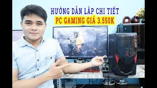 PC GAMING Giá 3,5 Triệu | Hướng Dẫn Cách Mua Linh kiện Và Lắp PC Chơi Game Tại Nhà