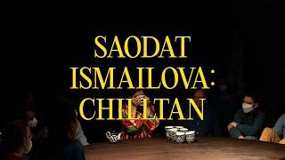 Saodat Ismailova: Chilltan