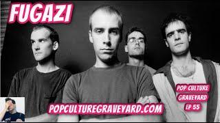 Fugazi: Deep Dive | Pop Culture Graveyard Ep 55 | Ian Mackaye, Guy Piccioto, Joe Lally Brendan Canty