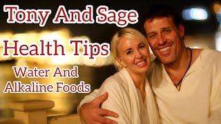 Tony and Sage give health tips, hydration, alkaline foods are best.