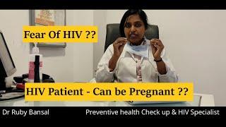 Fear Of HIV ?? Can HIV Patient Be Pregnant ?? By Dr Ruby Bansal