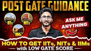 How to get IITs, NITs and IIMs with Low GATE score | Ask Me Anything | Post Gate Guidance