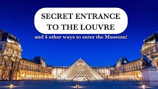 Discover the SECRET ENTRANCE TO THE LOUVRE Museum in Paris & four other ways to enter the museum!