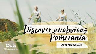 Discover unobvious Pomerania – Baltic Manors bicycle routes in northern Poland