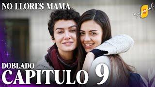 No Llores Mamá | Doblaje en español - Capítulo 9