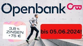 Jetzt schnell sein! 3,8% Zinsen + 75€ Bonus bis 05.06.2024 bei Openbank Tagesgeldkonto