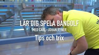 Lär dig spela bangolf med Carl-Johan Ryner - Tips och trix