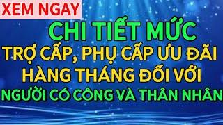 chi tiết về chế độ trợ cấp ưu đãi người có công và thân nhân từ 1/7/2024| tin tức 24.7|