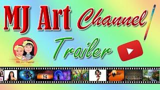 MJ Art Channel Trailer
