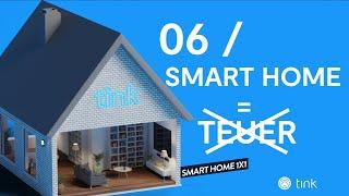 So günstig geht Smart Home! Der Einstieg - tink Smart Home 1x1