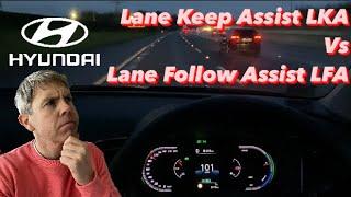 Lane Keep Assist Vs Lane Follow Assist on Hyundai - what is the difference ?
