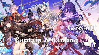 Embark on an Epic Quest with Captain N Gaming in Genshin Impact - Live Stream Adventure!