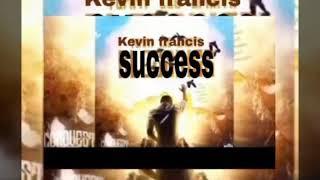 Kevin francis Success (Official Audio)