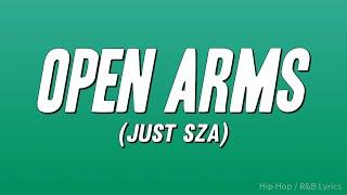 SZA - Open Arms (just SZA) [Lyrics]