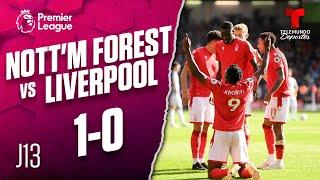 Highlights & Goals: Nottingham Forest vs. Liverpool 1-0 | Premier League | Telemundo Deportes