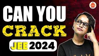 Can I Crack JEE 2024 If I Start Now | Complete Roadmap | Best Books For JEE Main 2024