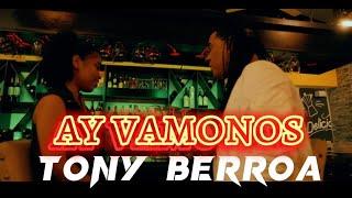 Tony Berroa - Ay Vámonos (Video Oficial) El Solterito Del Este #VamonosMiAmor