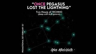 TECHNO SET 2022 - "Once Pegasus Lost The Lightning"