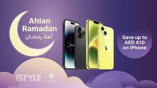 Ramadan Offers - Save up to AED 2,300 on Apple Products | iSTYLE UAE