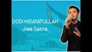 Dodi Hidayatulloh - Jiwa Satria (Official Video Lyric)