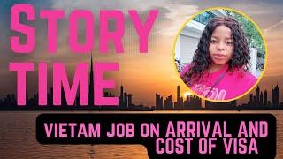 Living in Vietnam | Cost of Vietnam Three month Visa | Job on arrival | All you need to know