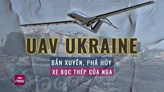 Màn xuất kích của UAV Ukraine: xuyên thủng lồng bảo vệ, phá tung xe bọc thép của Nga | VTC Now