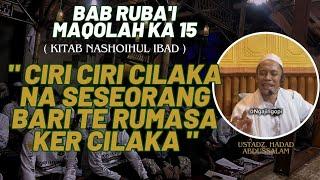 MAQOLAH 15 " CIRI CILAKANA SESEORANG " BAB RUBA'I KITAB NASHOIHUL IBAD