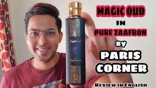 Review of Magic Oud in Pure Zaffron from Paris Corner UAE | fragaholic.in | English Audio