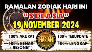 RAMALAN ZODIAK HARI INI SELASA 19 NOVEMBER 2024 LENGKAP DAN AKURAT