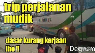 TRIP PERJALANAN  #vlogperjalanan #huntingbus #mudiklebaran #tripperjalanan #pobudiman  #degrum