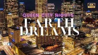 Earth Dreams | Episode 3 | Queen City Nights (4k UHD)