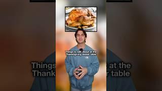 Things to talk about this Thanksgiving