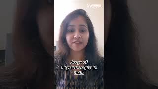 Physiotherapy - BPT & MPT Course Scope: Jobs, Careers and Salary | Swaasa Influencer: Nalini Shukla