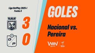 Nacional vs. Pereira (goles) | Liga BetPlay Dimayor 2025-I | Fecha 3