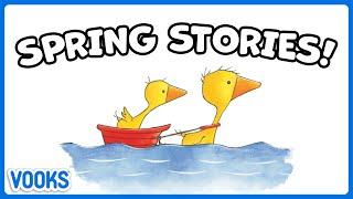 Spring Stories for Kids! | Read Aloud Kids Book Compilation | Vooks Narrated Storybooks