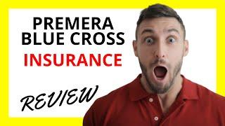  Premera Blue Cross Insurance Review: Pros and Cons